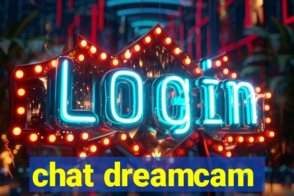 chat dreamcam